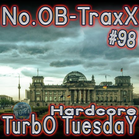 No.OB-TraxX #98 - Hardcore TurbO TuesdaY