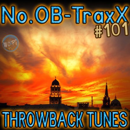 No.OB-TraxX #101 - Throwback Tunes