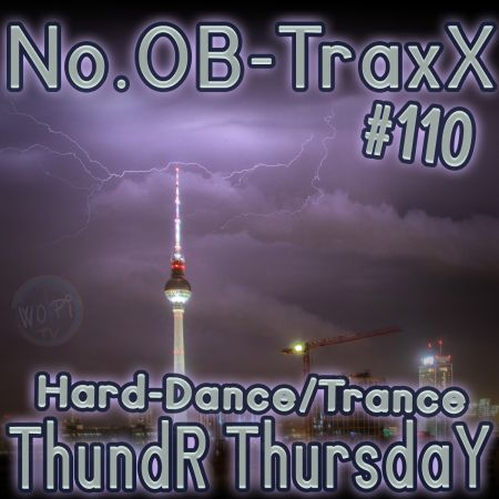 No.OB-TraxX #110 - Hard Dance/Trance Thunder Thursday