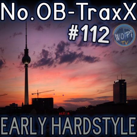 No.OB-TraxX #112 - Early Hardstyle