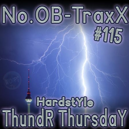 No.OB-TraxX #115 - Hardstyle+ Thunder ThursdaY