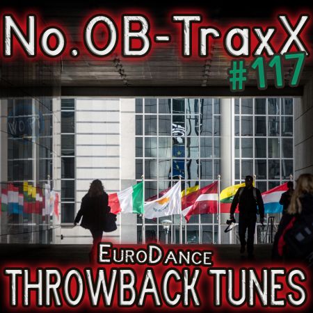 No.OB-TraxX #117 - EuroDance Throwback Tunes