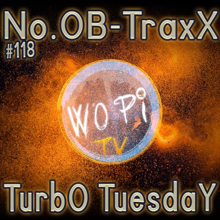 No.OB-TraxX #118 - Happy TurbO TuesdaY