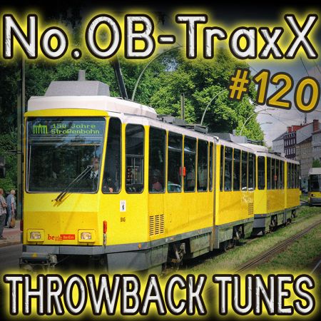 No.OB-TraxX #120 - Throwback Tunes