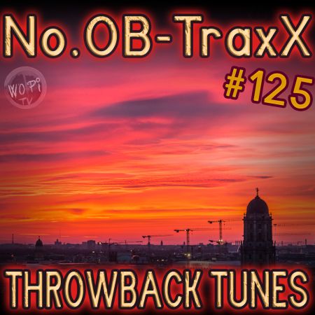 No.OB-TraxX #125 - Throwback Tunes