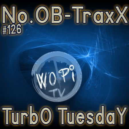 No.OB-TraxX #126 - Spontanious TurbO TuesdaY