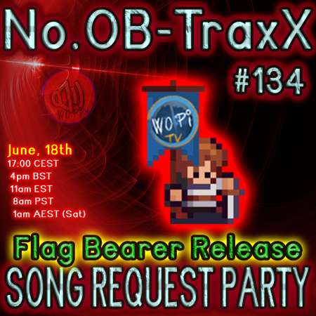 No.OB-TraxX #134 - Flag Bearer Release Song Request Party