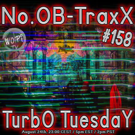 No.OB-TraxX #158 - TurbO TuesdaY