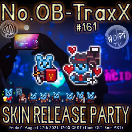 No.OB-TraxX #161 - Skin Release Party!
