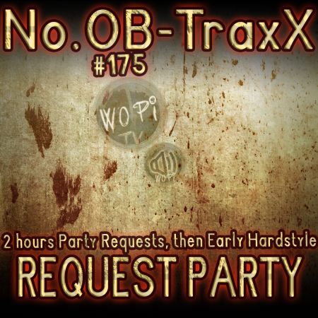 No.OB-TraxX #175 - Request & Early Hardstyle Party