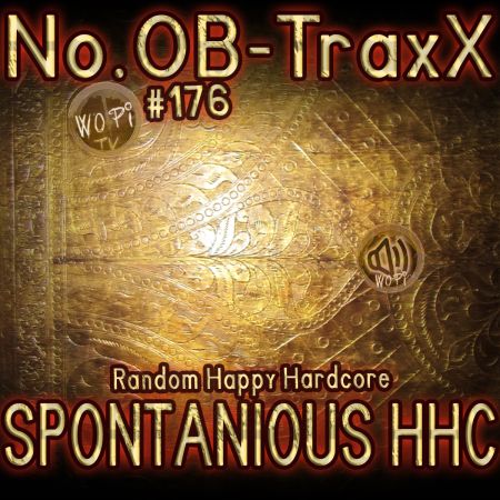No.OB-TraxX #176 - Spontanious Happy Hardcore