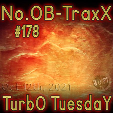 No.OB-TraxX #178 - TurbO TuesdaY