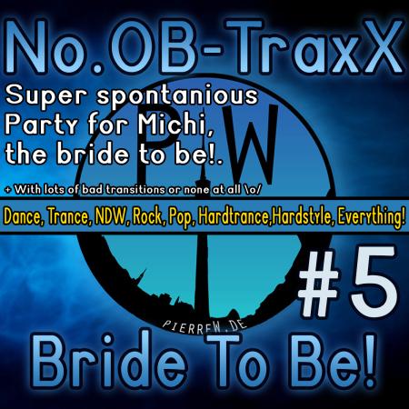 No.OB-TraxX #5 - The Bride To Be