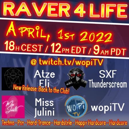 Raver 4 Life #4! w/ Atze Eli, MissJulini, SXF Thunderscream