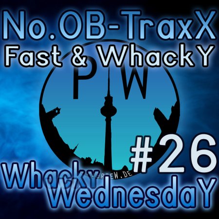 No.OB-TraxX #26 - Fast & WhackY