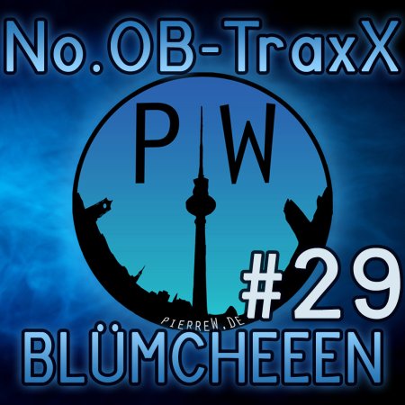 No.OB-TraxX #27 - BLÜÜÜMCHEEEEN