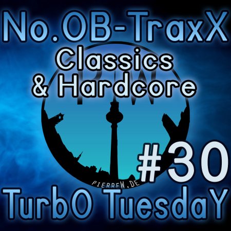 No.OB-TraxX #30 - TurbO TuesdaY