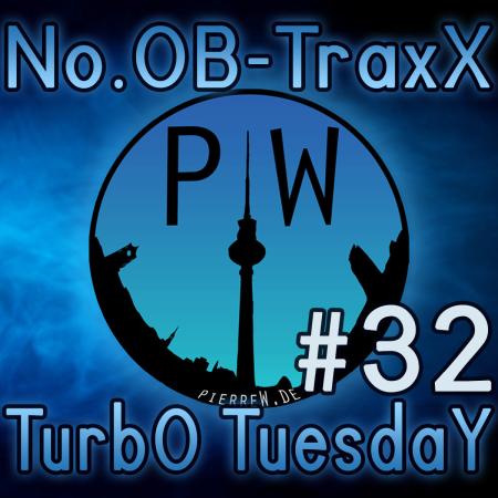 No.OB-TraxX #32 - TurbO TuesdaY