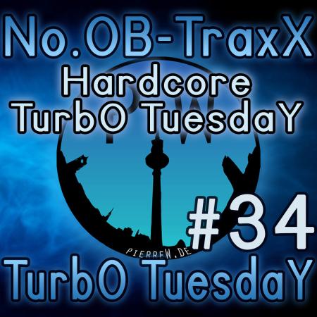 No.OB-TraxX #34 - Hardcore TurbO TuesdaY