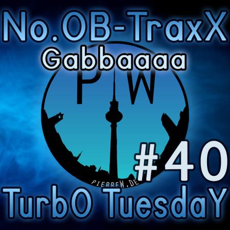 No.OB-TraxX #40 - Gabbaaaa
