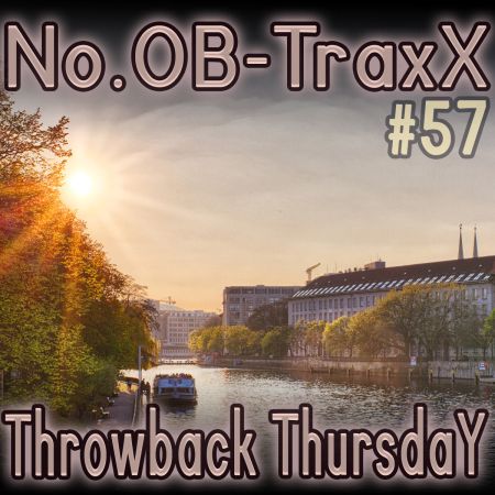 No.OB-TraxX #57 - Throwback Tuesday