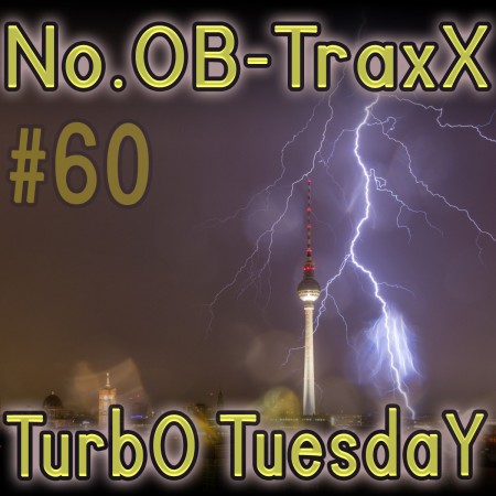 No.OB-TraxX #60 - TurbO TuesdaY