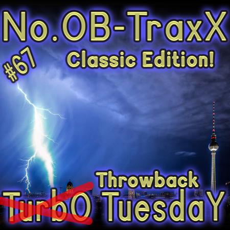 No.OB-TraxX #67 - Throwback TuesdaY