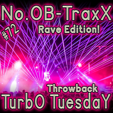 No.OB-TraxX #72 - TurbO TuesdaY
