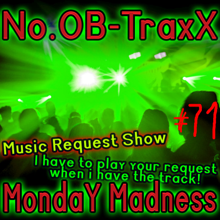 No.OB-TraxX #71 - MondaY Madness