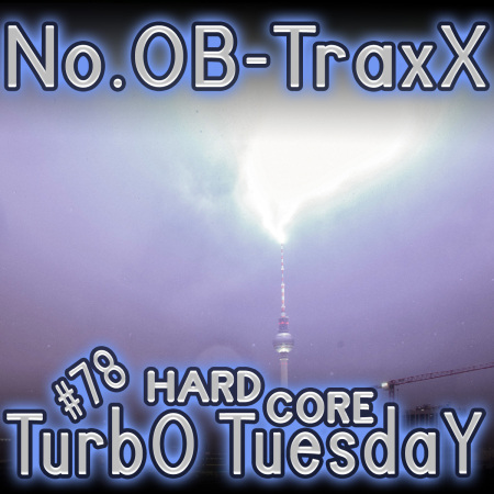 No.OB-TraxX #78 - TurbO TuesdaY