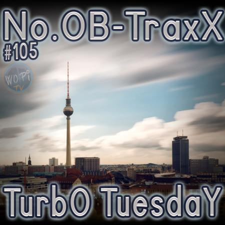 No.OB-TraxX #105 - Rave TurbO TuesdaY