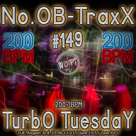 No.OB-TraxX #149 - TurbO TuesdaY 200+ BPM