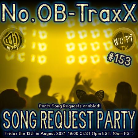 No.OB-TraXX #153 - Song Request Party