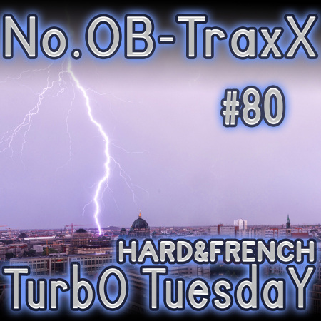 No.OB-TraxX #80 - TurbO TuesdaY