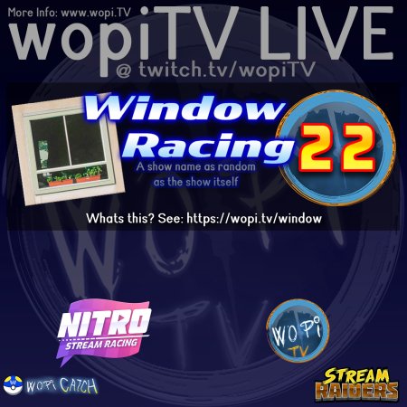 Spontanious Window Racing 22